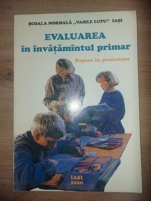 Evaluarea in invatamintul primar Repere in proiectare foto