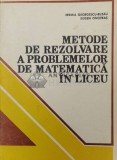 Metode de rezolvare a problemelor de matematica in liceu - 1983 - Eremia Georgescu Buzau (Y180)