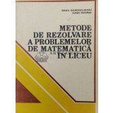 Metode de rezolvare a problemelor de matematica in liceu - 1983 - Eremia Georgescu Buzau (Y180)
