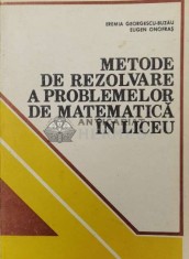 Metode de rezolvare a problemelor de matematica in liceu - 1983 - Eremia Georgescu Buzau (Y180)