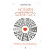 Hogyan szeretsz? - K&ouml;tőd&eacute;si sebeink gy&oacute;gy&iacute;t&aacute;sa - Luk&aacute;cs Liza