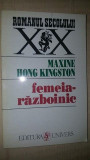 Femeia-razboinic- Maxine Hong Kingston