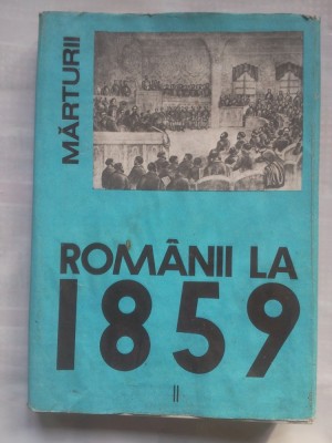 (C430) ROMANII LA 1859, MARTURII - VOL 2 foto