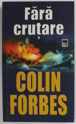 FARA CRUTARE de COLIN FORBES , 2006 foto