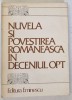 NUVELA SI POVESTIREA ROMANEASCA IN DECENIUL OPT , antologie de CORNEL REGMAN , 1983