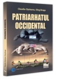 Patriarhatul occidental - Claudiu Oteleanu, Oleg Braga