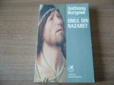Anthony Burgess - Omul din Nazaret foto