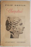 Cleopatra - Filip Orovan, Carte Veche de Anticariat