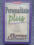 Florence Littauer - Personalitate plus. Cum sa-i intelegi pe ceilalti... 238 pag, 2009
