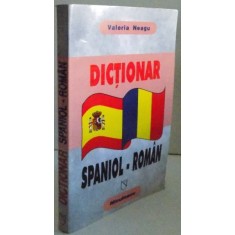 DICTIONAR SPANIOL-ROMAN de VALERIA NEAGU , 1997