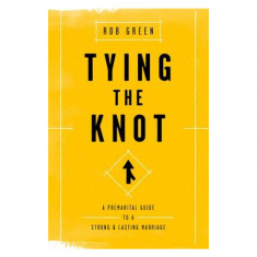 Tying the Knot: A Premarital Guide to a Strong and Lasting Marriage