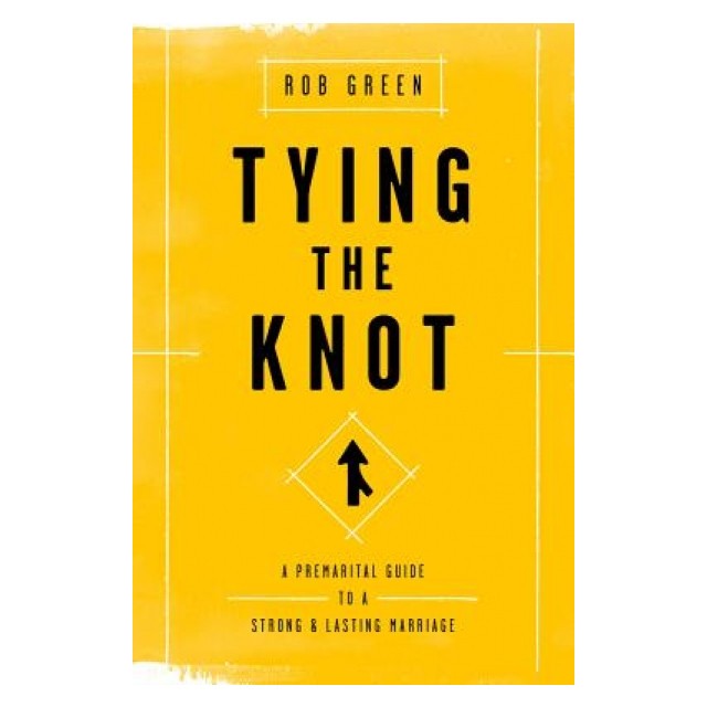 Tying the Knot: A Premarital Guide to a Strong and Lasting Marriage