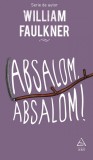 Cumpara ieftin Absalom, Absalom! - William Faulkner