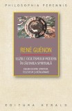 Iluziile ocultismului modern in cautarea spirituala. Eseuri despre spiritism, teozofism si reincarnare - Rene Guenon