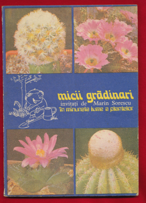 &quot;Micii grădinari &icirc;n minunata lume a plantelor&quot; - 1987- S. Copacescu.