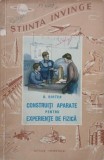 Carte Fizica: Construiti aparate pentru experiente de fizica - Autor B. Rihter