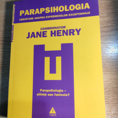 Parapsihologia -Cercetare asupra experientelor exceptionale -Jane Henry (coord.)