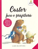Castor face o prajitura - Lars Klinting - Editura Gama