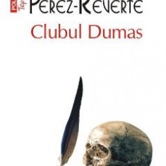 Clubul Dumas - Arturo Perez-Reverte