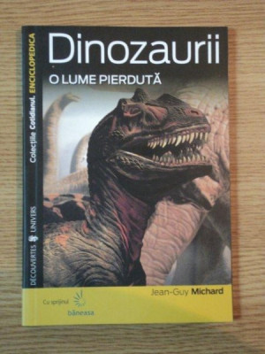 DINOZAURII O LUME PIERDUTA de JEAN-GUY MICHARD foto