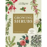 Kew Guide To Growing Shrubs