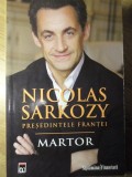 MARTOR-NICOLAS SARKOZY PRESEDINTELE FRANTEI-233929
