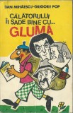 Dan Mihaescu, Grigore Pop - Calatorului ii sade bine cu... gluma