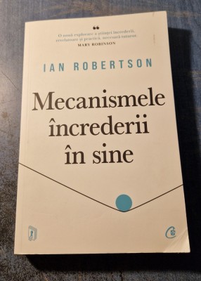 Mecanismele increderii in sine Ian Robertson foto