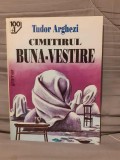 CIMITIRUL BUNA-VESTIRE-TUDOR ARGHEZI EDITURA GRAMAR