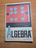 Manual de algebra superioara - pentru clasa a 11-a - din anul 1967