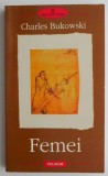 Carte Femei - Charles Bukowski | Roman Beletristica