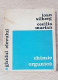 Chimie organică. Ghidul elevului - Ioan Silberg, Cecilia Marian