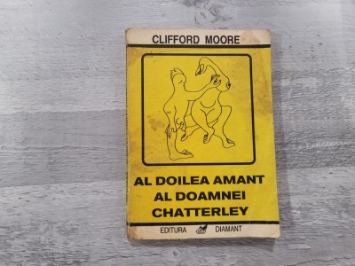 Al doilea amant al doamnei Chatterley de Clifford Moore foto