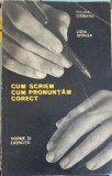 CUM SCRIEM, CUM PRONUNTAM CORECT. NORME SI EXERCITII-FULVIA CIOBANU, LIDIA SFAREA-126102