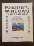 PROIECTE WINDOWS PENTRU INCEPATORI - Philippa Wingate