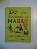 AVENTURILE LUI HABARNAM SI ALE PRIETENILOR SAI de NIKOLAI NOSOV , 2010 *MINIMA UZURA