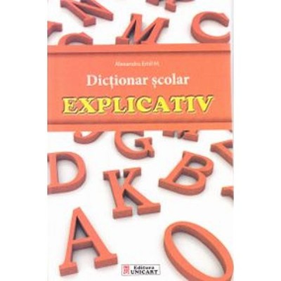 Dictionar scolar explicativ - Alexandru Emil M. foto