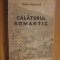 EUGEN HEROVANU - Calatorul Romantic - Editura Alcalay, 1938, 274 p.