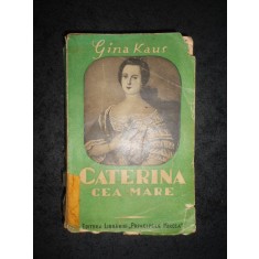 GINA KLAUS - CATERINA CEA MARE ( lipsa pagina de titlu)