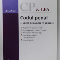 CODUL PENAL SI LEGEA DE PUNERE IN APLICARE , ACTUALIZAT 1 OCTOMBRIE , 2016