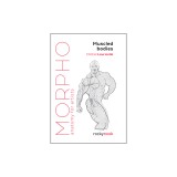 Morpho: Muscled Bodies: Anatomy for Artists