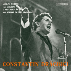 Vinyl Constantin Drăghici ‎– Merci Chérie / Trei Cuvinte / N-am Crezut În Iubire