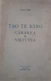 Tao Te King. Cararea si virtutea - Lao Tse