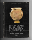 N. Gudea, I. Pop - Castrul roman de la R&acirc;șnov Cumidava, Muzeul Jud. Brasov, 1971