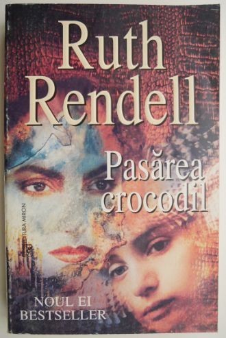 Pasarea crocodil &ndash; Ruth Rendell