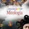 Larousse Junior - Mitologia, Enciclopedia RAO 2003.