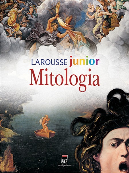 Larousse Junior - Mitologia, Enciclopedia RAO 2003.