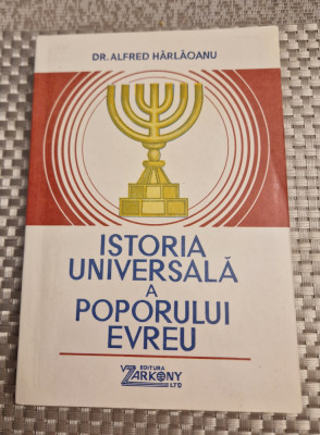 Istoria universala a poporului evreu Alfred Harlaoanu foto