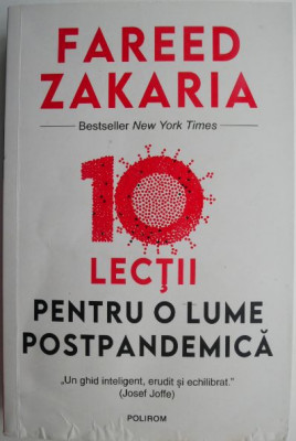 10 lectii pentru o lume postpandemica &amp;ndash; Fareed Zakaria (coperta putin uzata, cateva sublinieri) foto