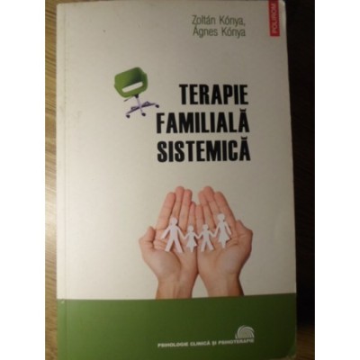 Terapie familiala sistemica/ Zoltan Konya, Agnes Konya foto
